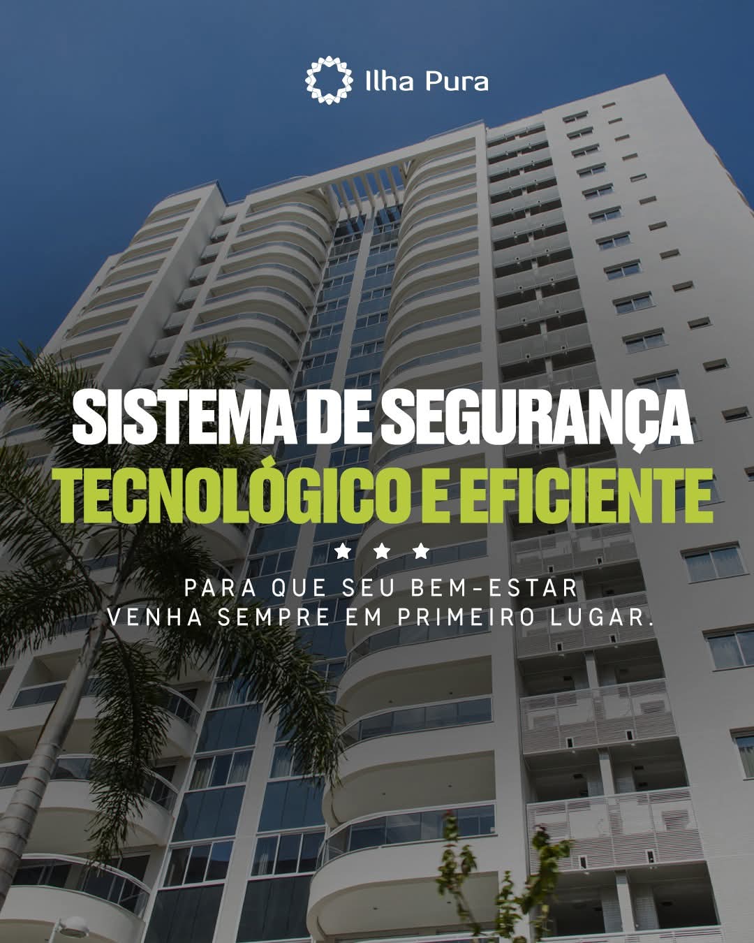 arte de post do empreendimento Ilha Pura com foto de edifício alto visto de baixo e texto sobreposto sobre sis